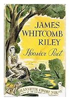 James Whitcomb Riley, Hoosier Poet, by Jeannette Covert Nolan, Illustrated by Robert S. Robison B004H4LPUO Book Cover
