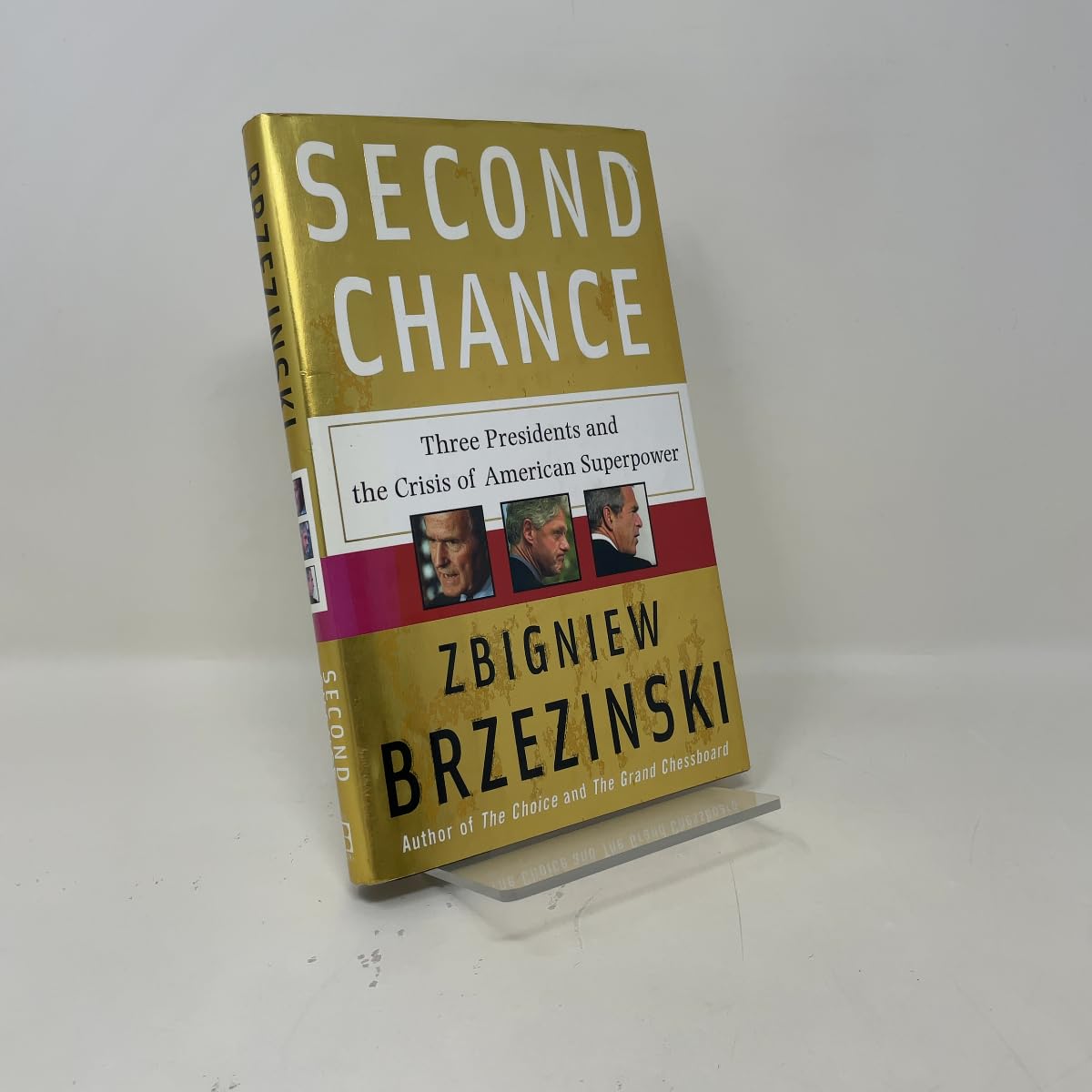 Second Chance: Three Presidents and the Crisis of American Superpower