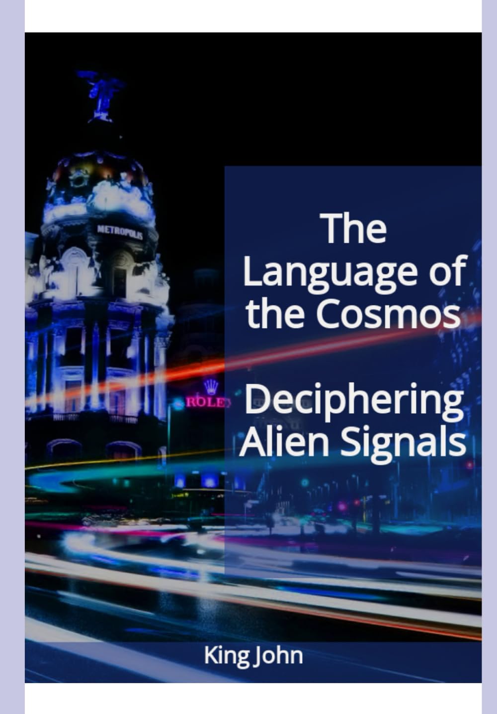 The Language of the Cosmos: Deciphering Alien Signals