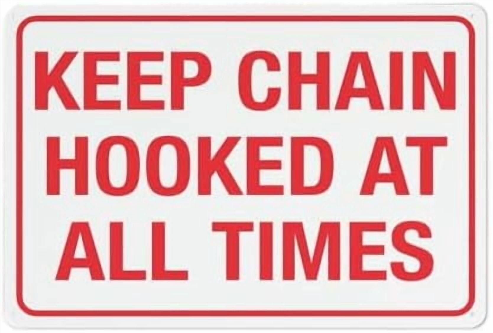 (2-Pack) Metal Tin Sign Keep Chain Hooked At All Times Sign 12X8 Inches, Weather Resistant, Weatherproof, Indoor Or Outdoor