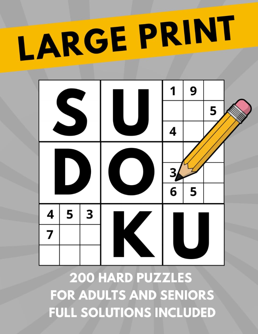 Large Print Sudoku: 200 Hard Puzzles For Adults And Seniors - Full Solutions Included