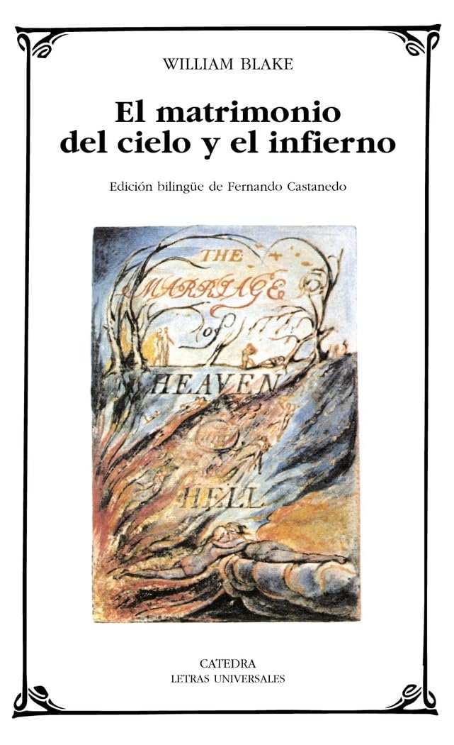 El Matrimonio del Cielo y El Infierno (Letras Universales / Universal Writings)