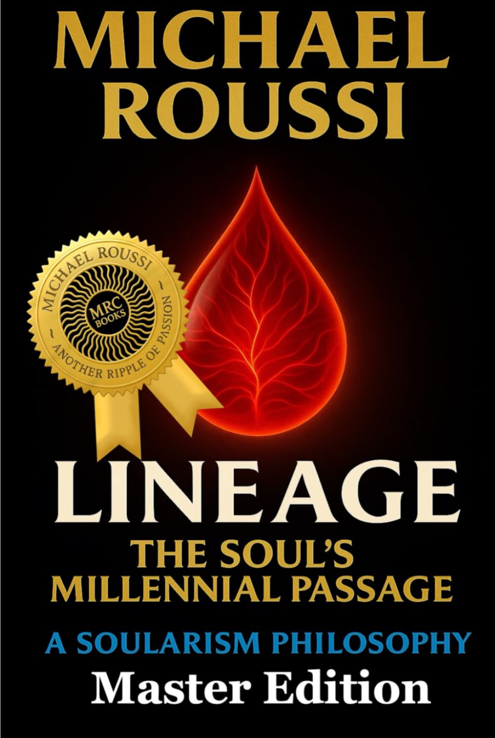 LINEAGE (Master Edition): A Soularism Philosophy