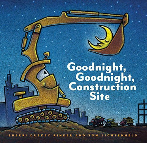[Goodnight, Goodnight Construction Site (Hardcover Books for Toddlers, Preschool Books for Kids)] [By: Rinker, Sherri Duskey] [May, 2011]      Unknown Binding