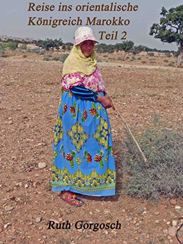 Reise ins orientalische Königreich Marokko Teil 2
