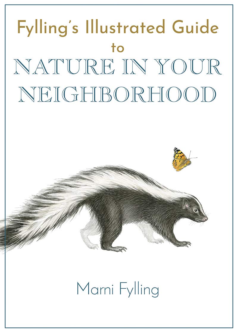 Fylling's Illustrated Guide to Nature in Your Neighborhood (Fylling's Illustrated Guides, 2)