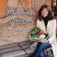 Eating Out of Heaven's Garden 0578116030 Book Cover