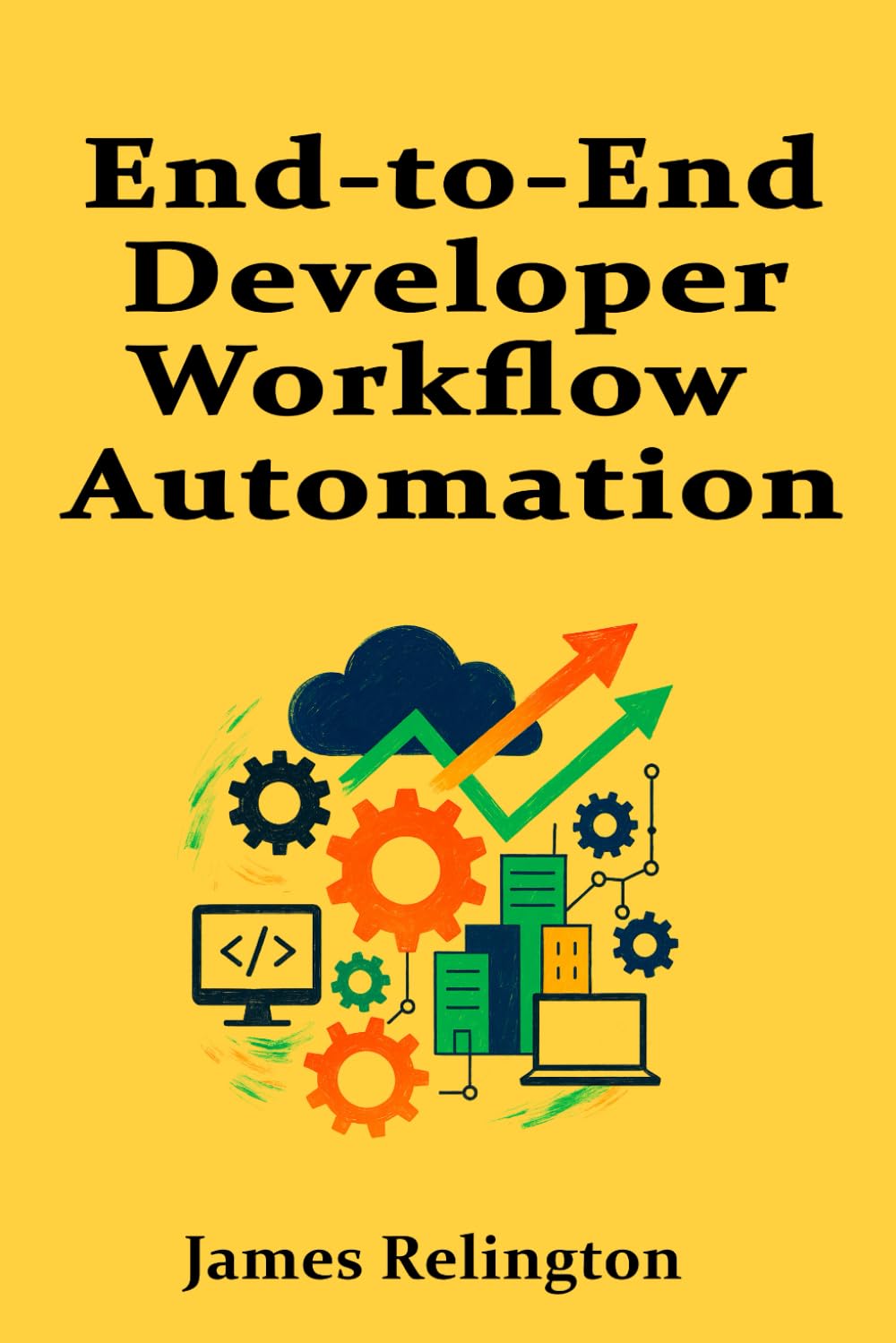 End-to-End Developer Workflow Automation: From Code Creation to Production Readiness