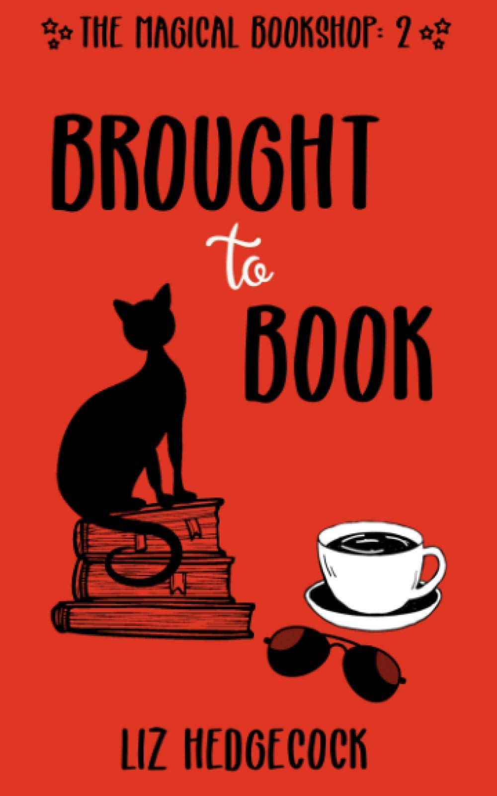 Liz Hedgecock - Brought To Book - Paperback - Magical Bookshop Series