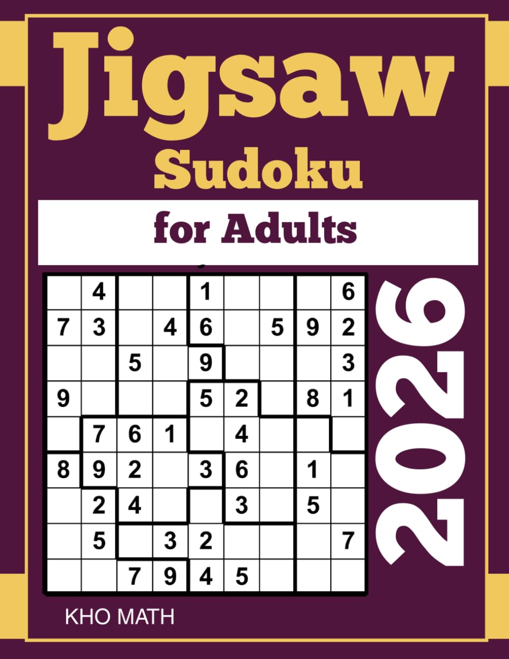 2026 jigsaw sudoku for Adults: 300 Easy to Hard Irregular Sudoku Puzzles (Jigsaw Sudoku Puzzles)
