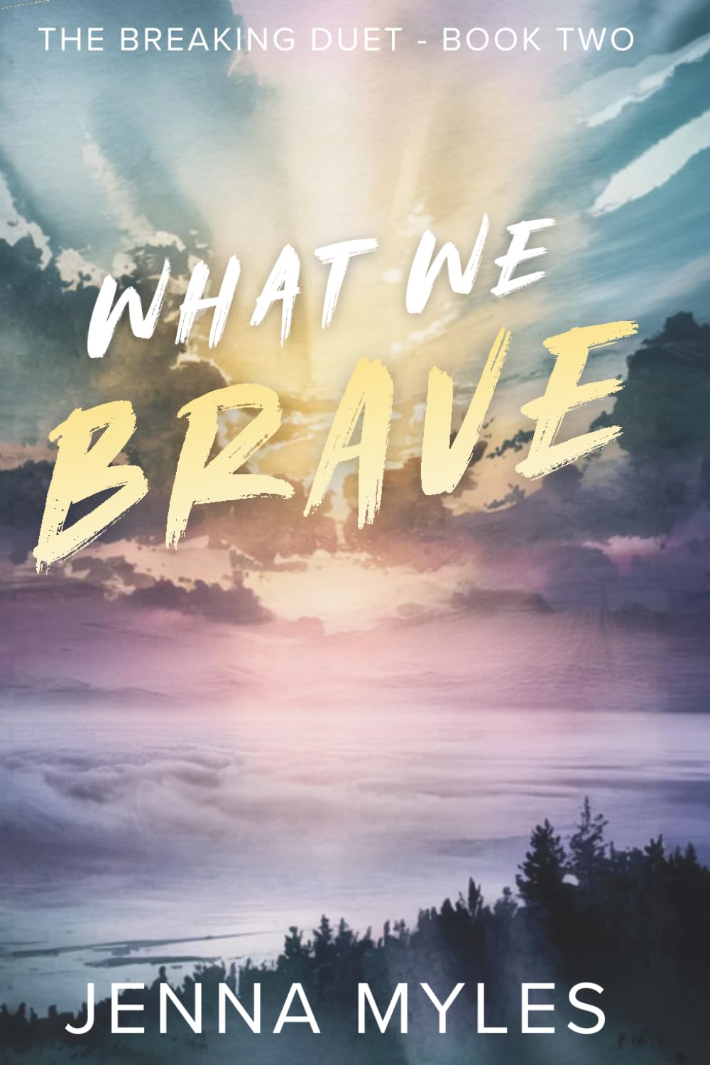 What We Brave (The Breaking Duet)