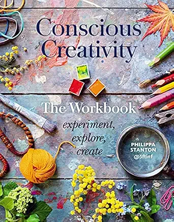 Conscious Creativity Workbook Experiment Explore