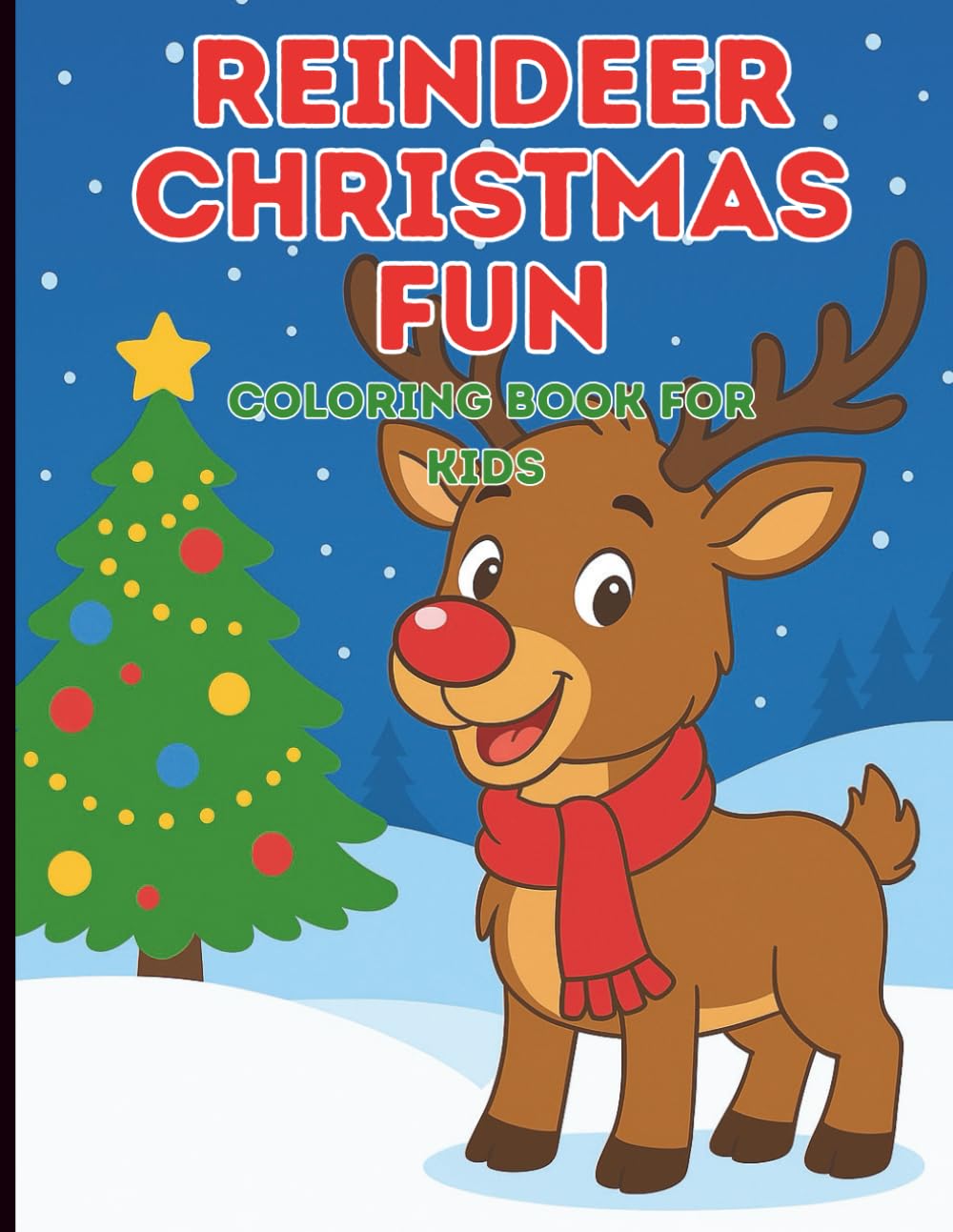 Reindeer Christmas Fun: A Festive Reindeer Christmas Coloring Book for Kids - 30 Fun Holiday Scenes with Santa, Elves, Sleighs & Snowy Adventures