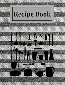 Paperback Recipe Book: Metal Stripes Blank Recipe Book |Journal, Notebook, Recipe Keeper, Cookbook, Organizer | To Write In & Store Your Family Recipes | 8.5”x 11” Large | 100 pages (Cooking Gifts) Book