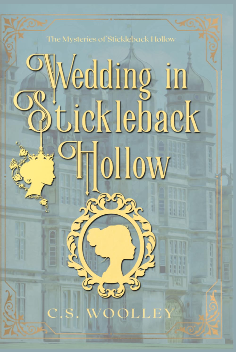 A Wedding in Stickleback Hollow: A British Victorian Cozy Mystery (The Mysteries of Stickleback Hollow)