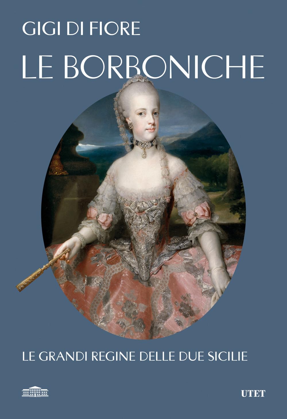 Le Borboniche. Le Grandi Regine Delle Due Sicilie - 4