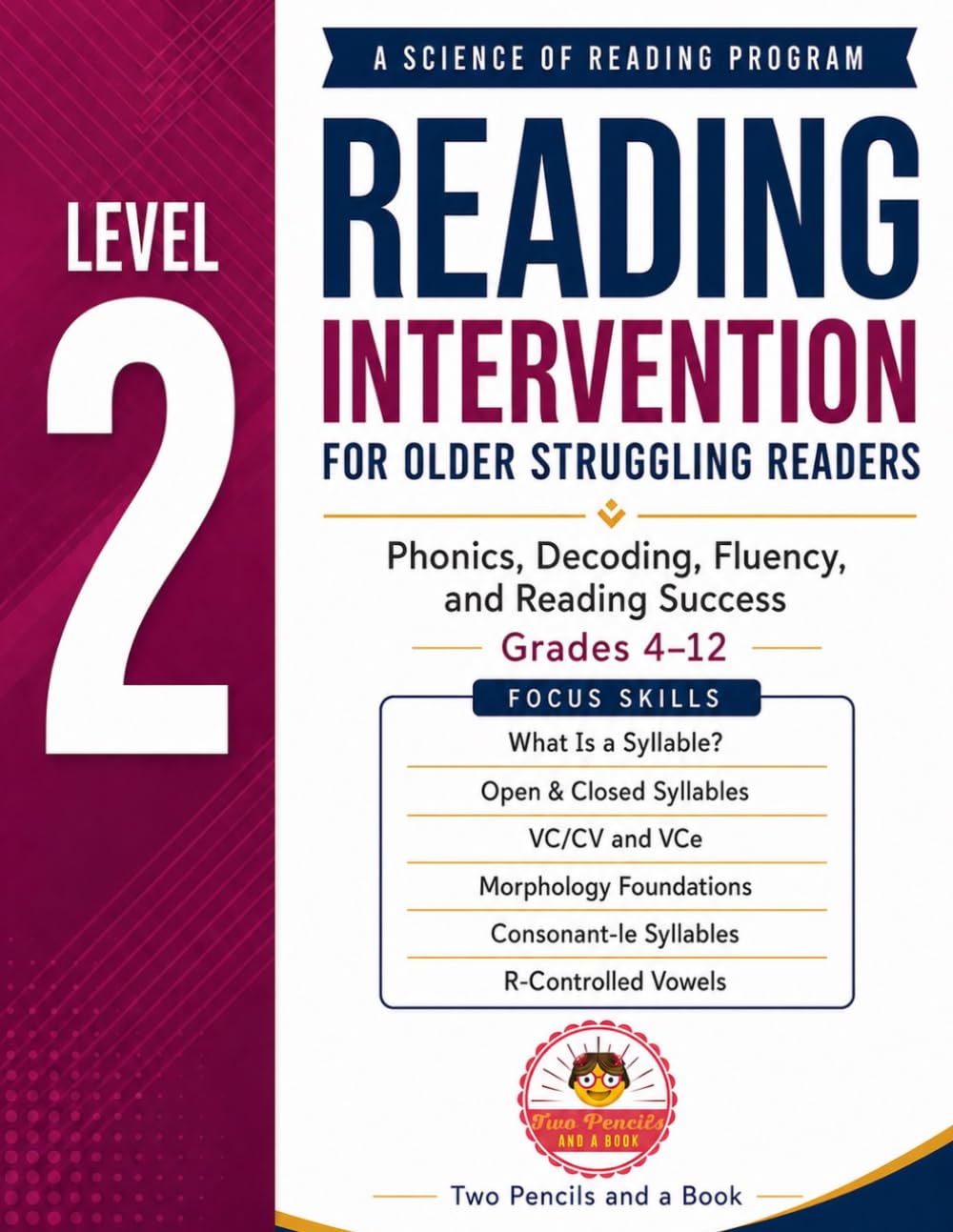 Reading Intervention for Older Struggling Readers Level 2: A Science of Reading Program for Phonics, Decoding, Fluency, and Reading Success
