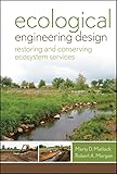 Ecological Engineering Design: Restoring and Conserving Ecosystem Services