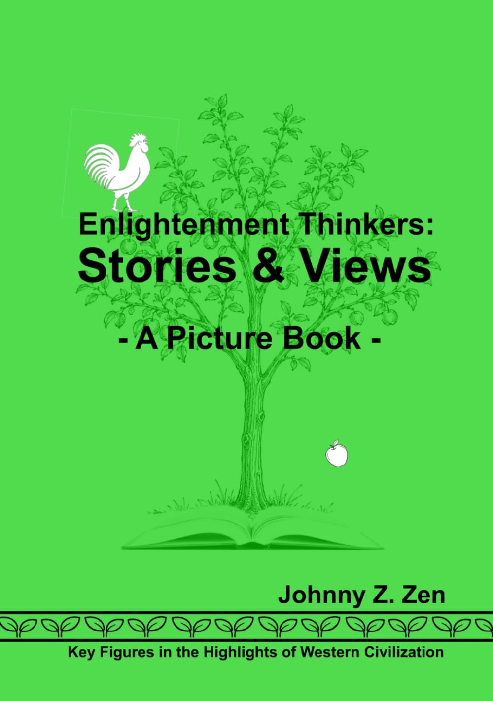 Enlightenment Thinkers: Stories & Views: - A Picture Book - (Key Figures in the Highlights of Western Civilization)