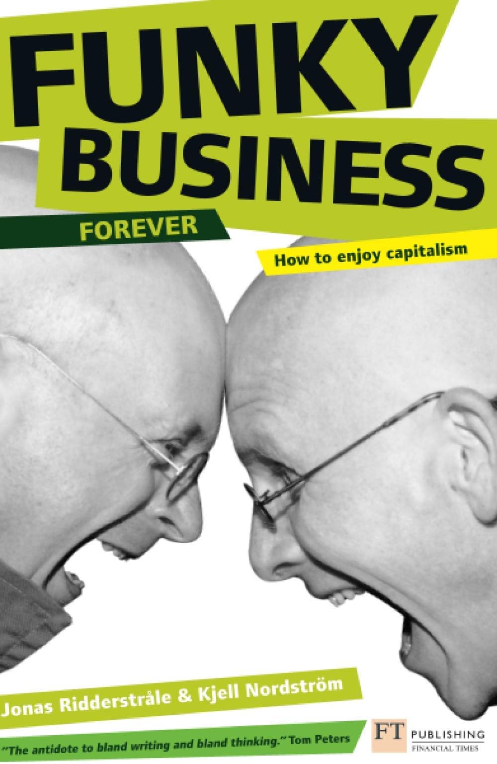 Prentice Hall Funky Business Forever: How to enjoy capitalism
