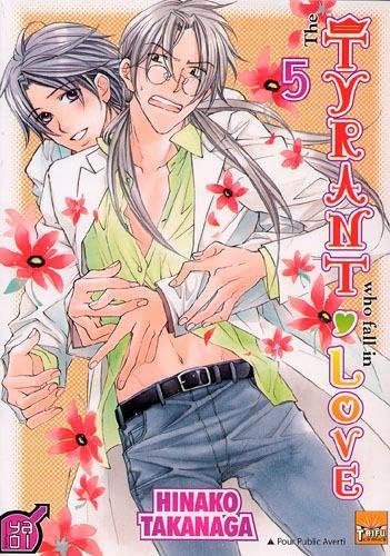 The tyrant who fall in love Vol.5 by Hinako Takanaga (January 19,2011)