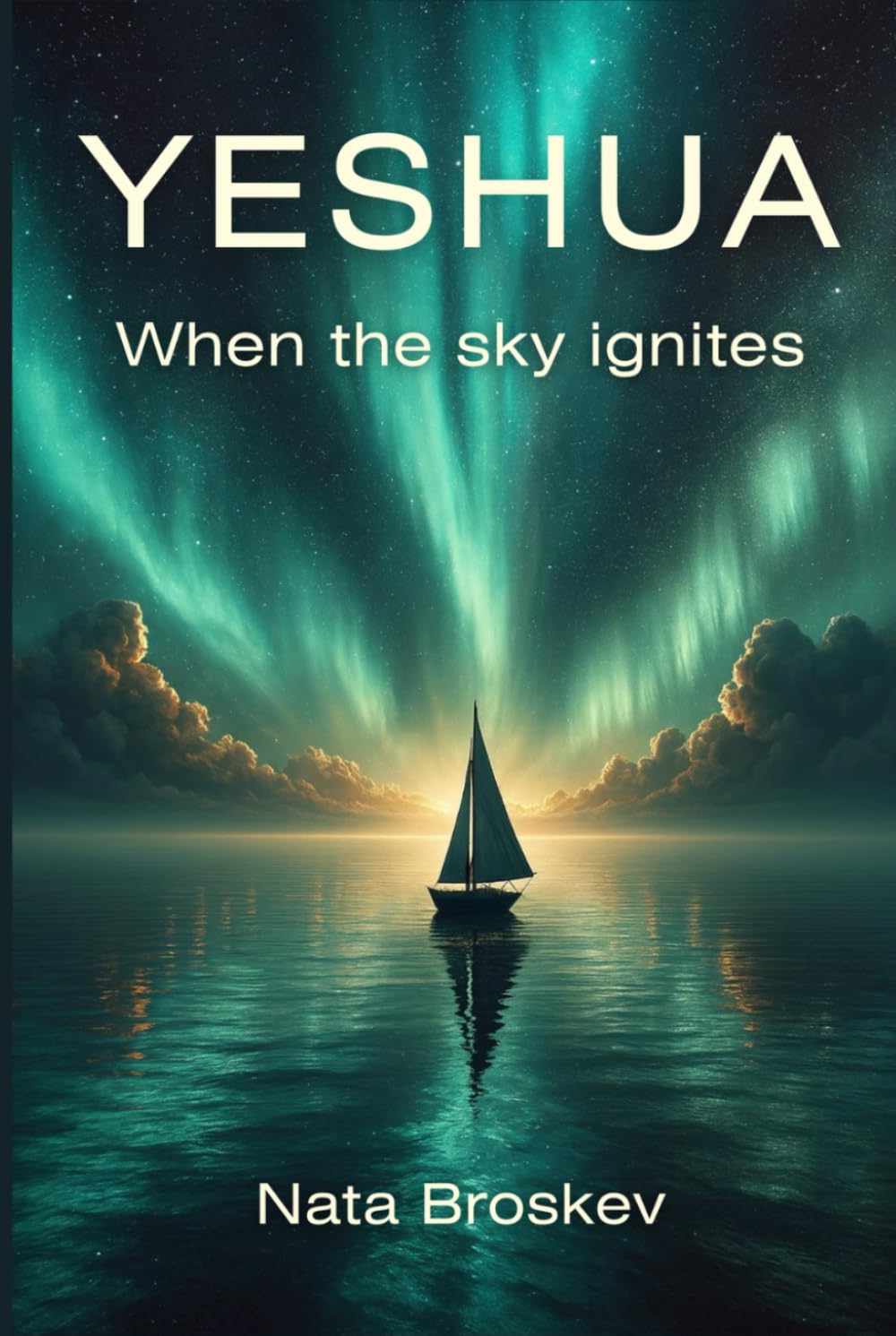 Yeshua: When the sky ignites