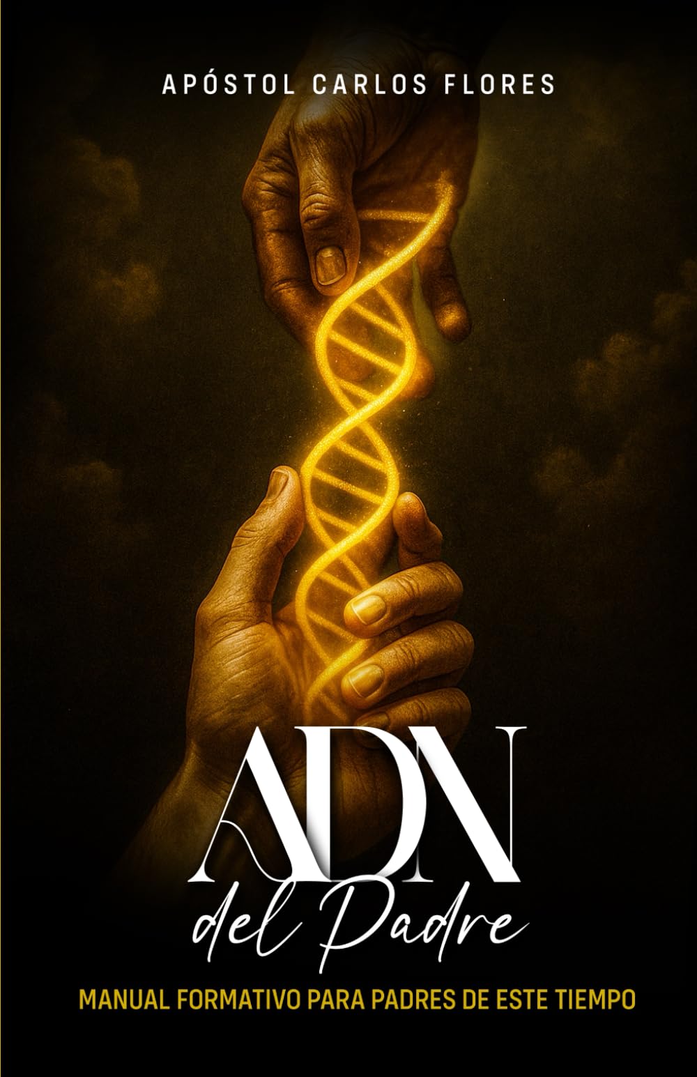 ADN DEl PADRE: formando una Generación de Hijo