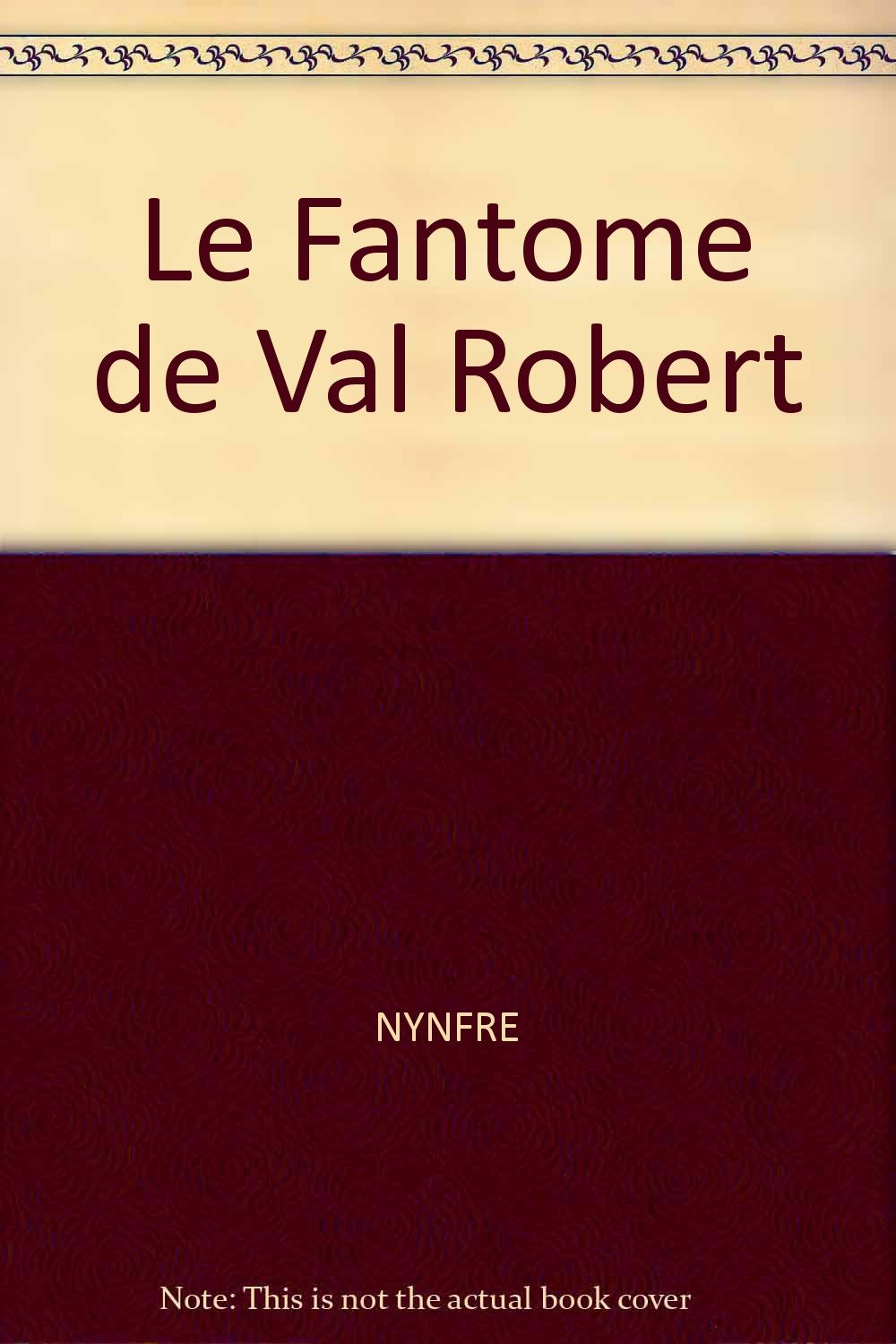 Fantôme de Val-Robert Le [Mass Market Paperback] Spencer, Beverley