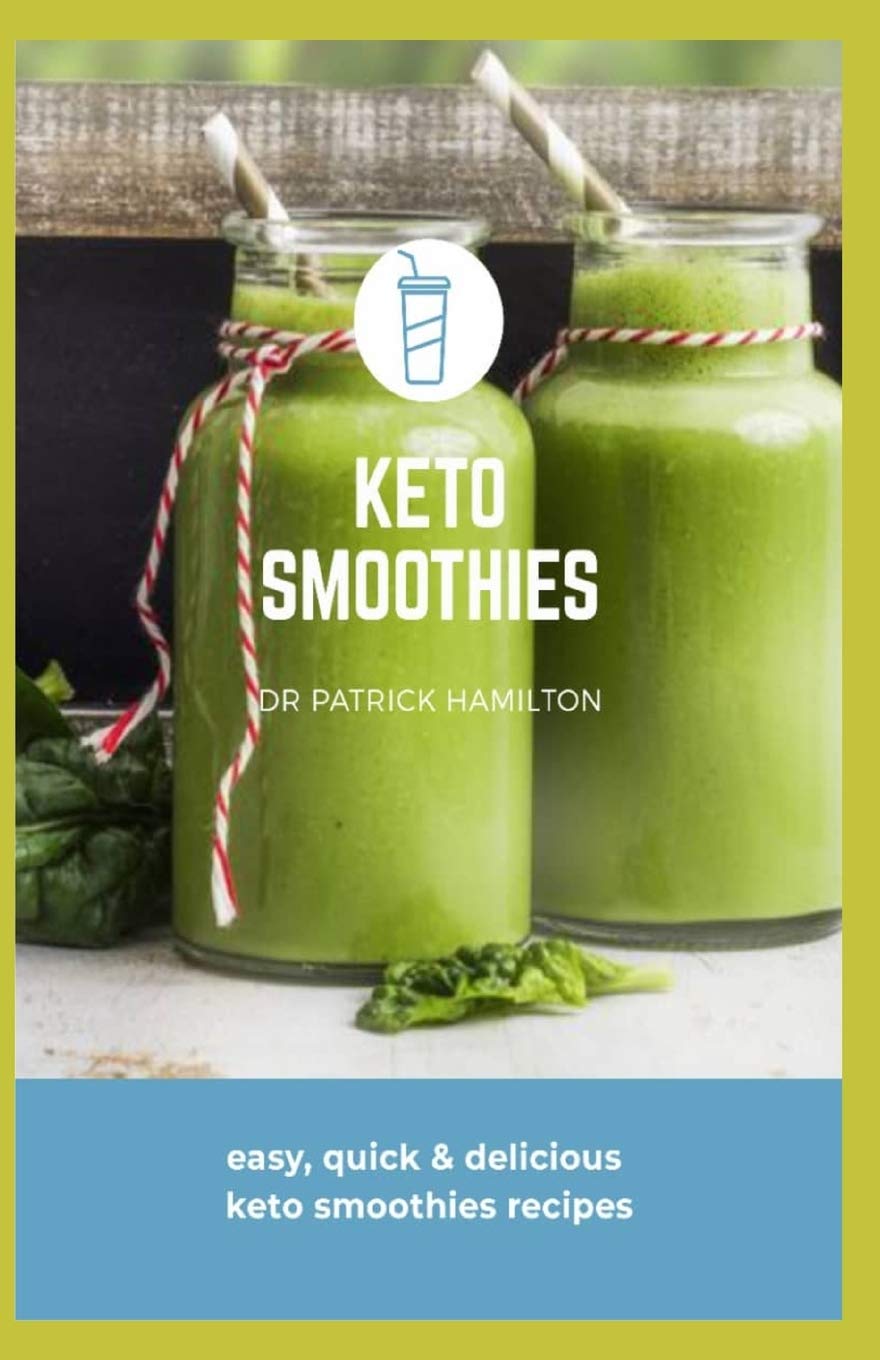 KETO SMOOTHIES: easy, quick and delicious keto smoothies recipes