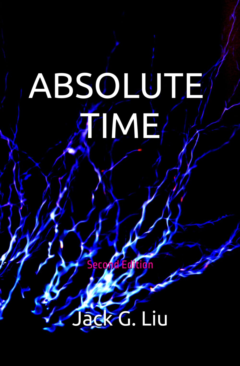 Absolute Time: Criticism of Relativity (Theory of Relativity)