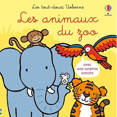 Les animaux du zoo - Les tout-doux Usborne - D&egrave;s 6 mois