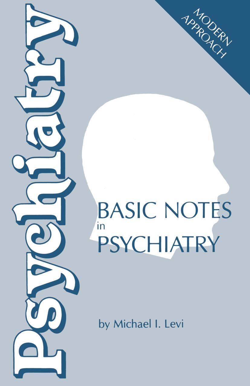Basic Notes in Psychiatry by M. Levi - 9789401091213