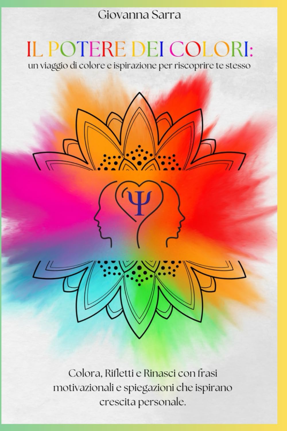 IL POTERE DEI COLORI: un viaggio di colore e ispirazione per riscoprire te stesso