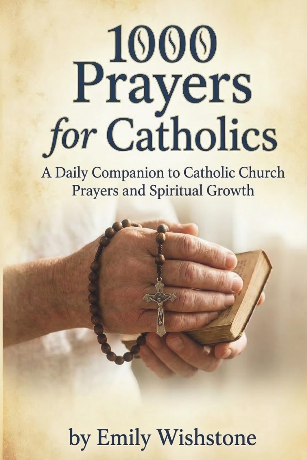 1000 Prayers for Catholics: A Daily Companion to Catholic Church Prayers and Spiritual Growth