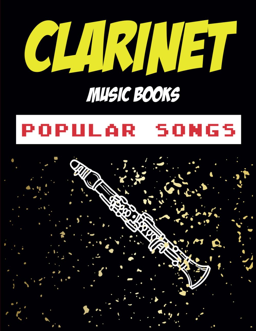 Clarinet Music Books Popular Songs: 65 songs for Clarinet