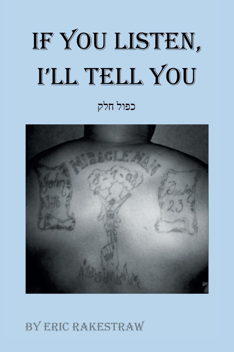 If You Listen, I'll Tell You חלק כפול Rakestraw, Eric 9781638819479