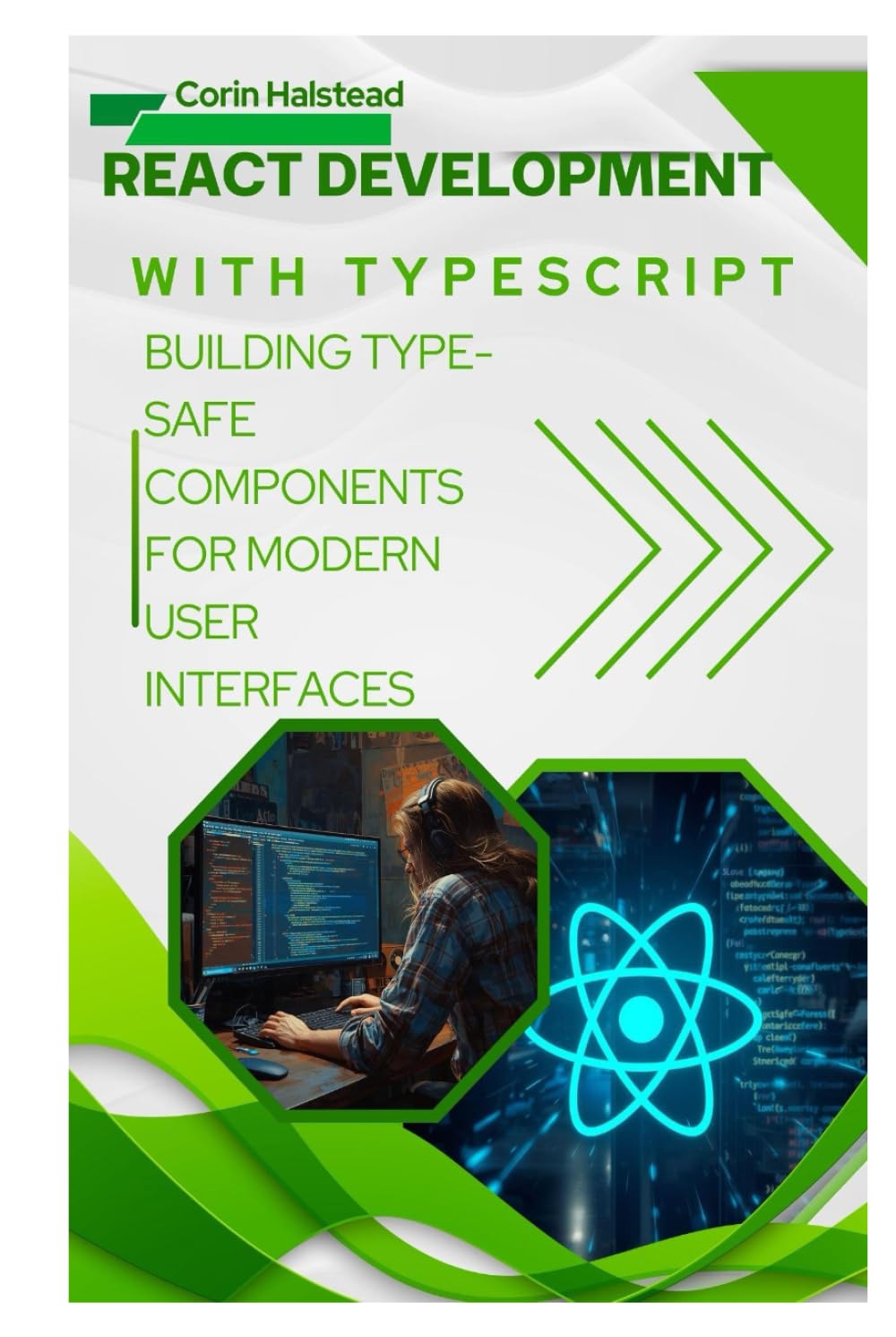 React Development with TypeScript: Building Type-Safe Components for Modern User Interfaces