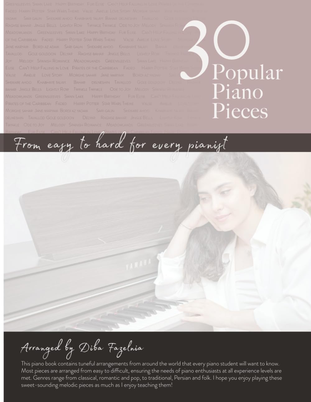 30 Popular Piano Pieces: From easy to hard for every pianist
