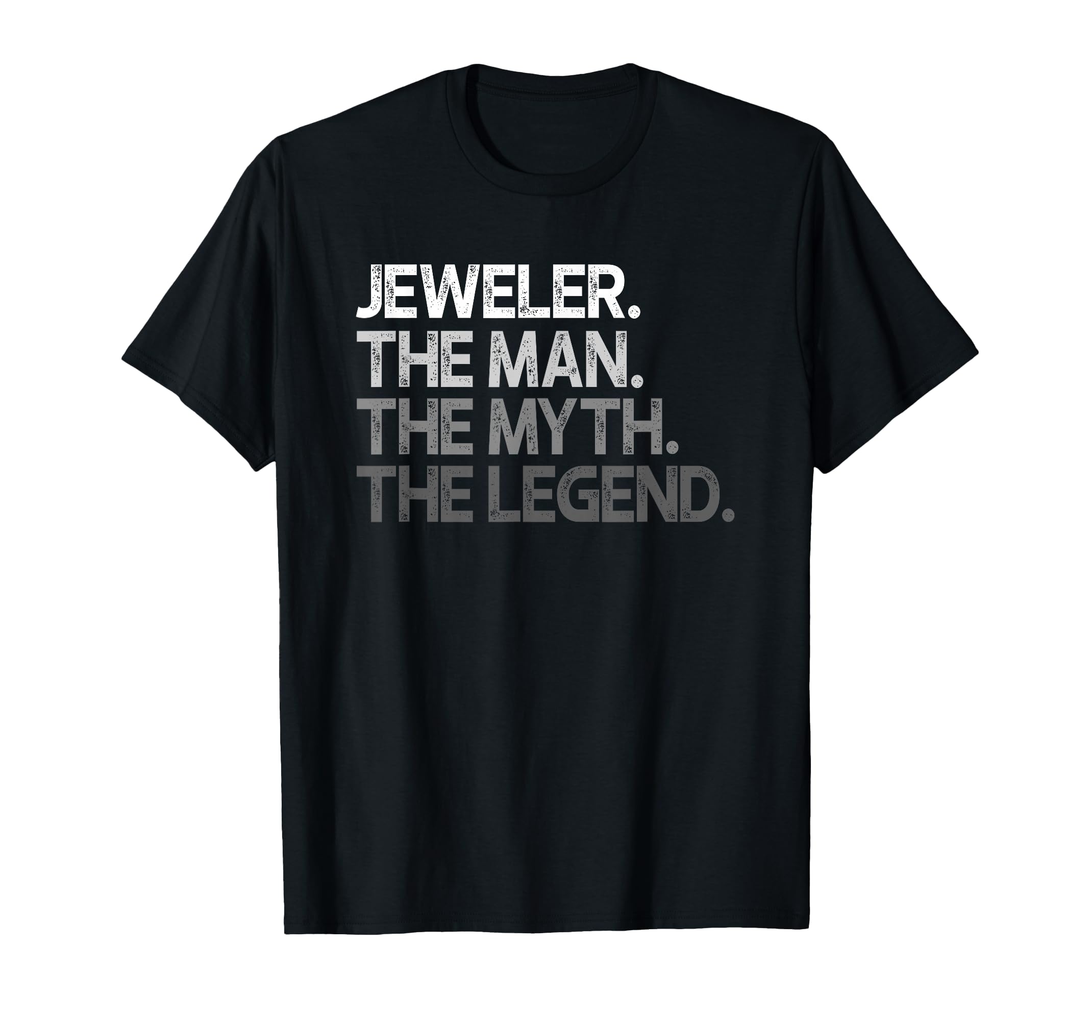 Jeweler Design The Man Myth Legend T-Shirt