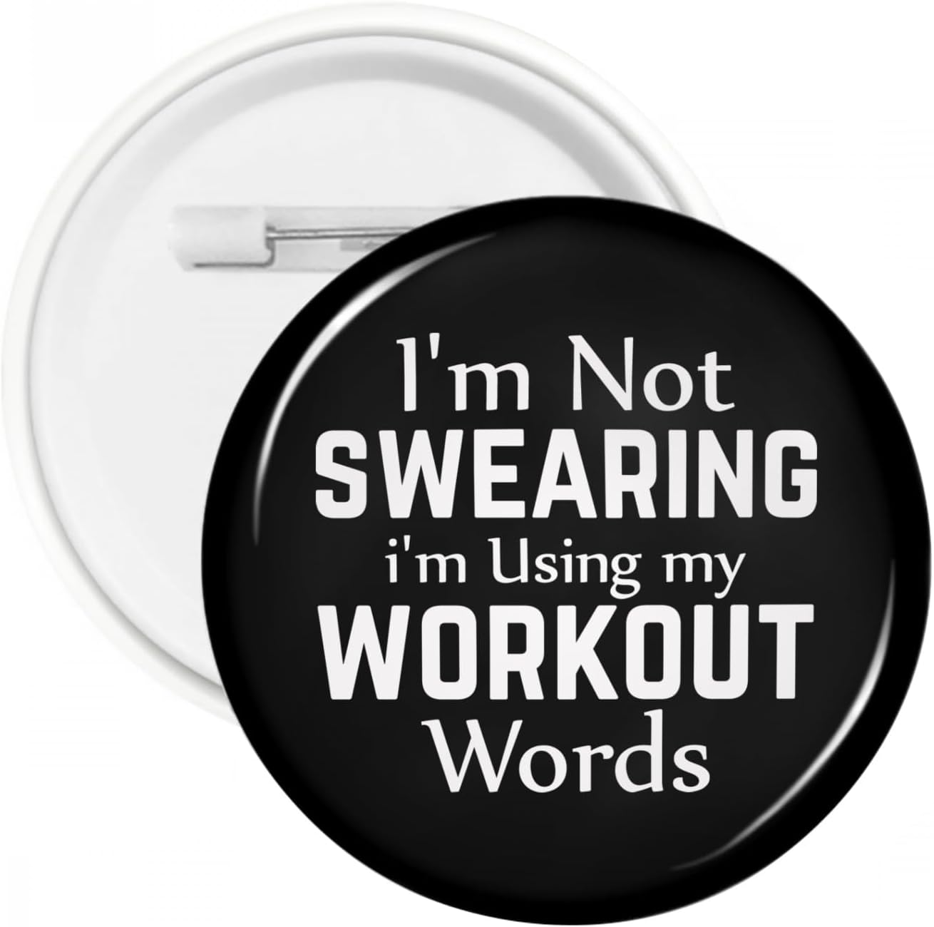 I'm Not Swearing I'm Using My Workout Words Badge Button Pins Aesthetic Logo