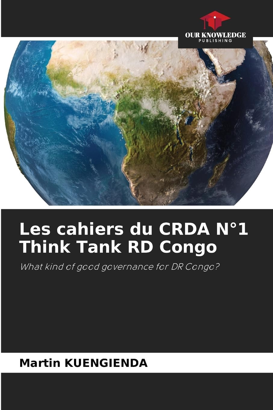 Les cahiers du CRDA N°1 Think Tank RD Congo: What kind of good governance for DR Congo?