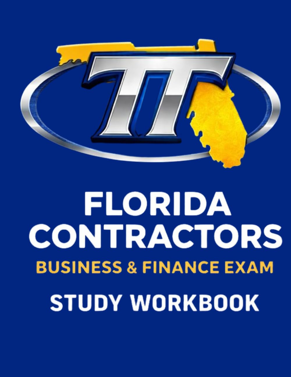 TT Florida Contractor Business & Finance Exam Study Workbook