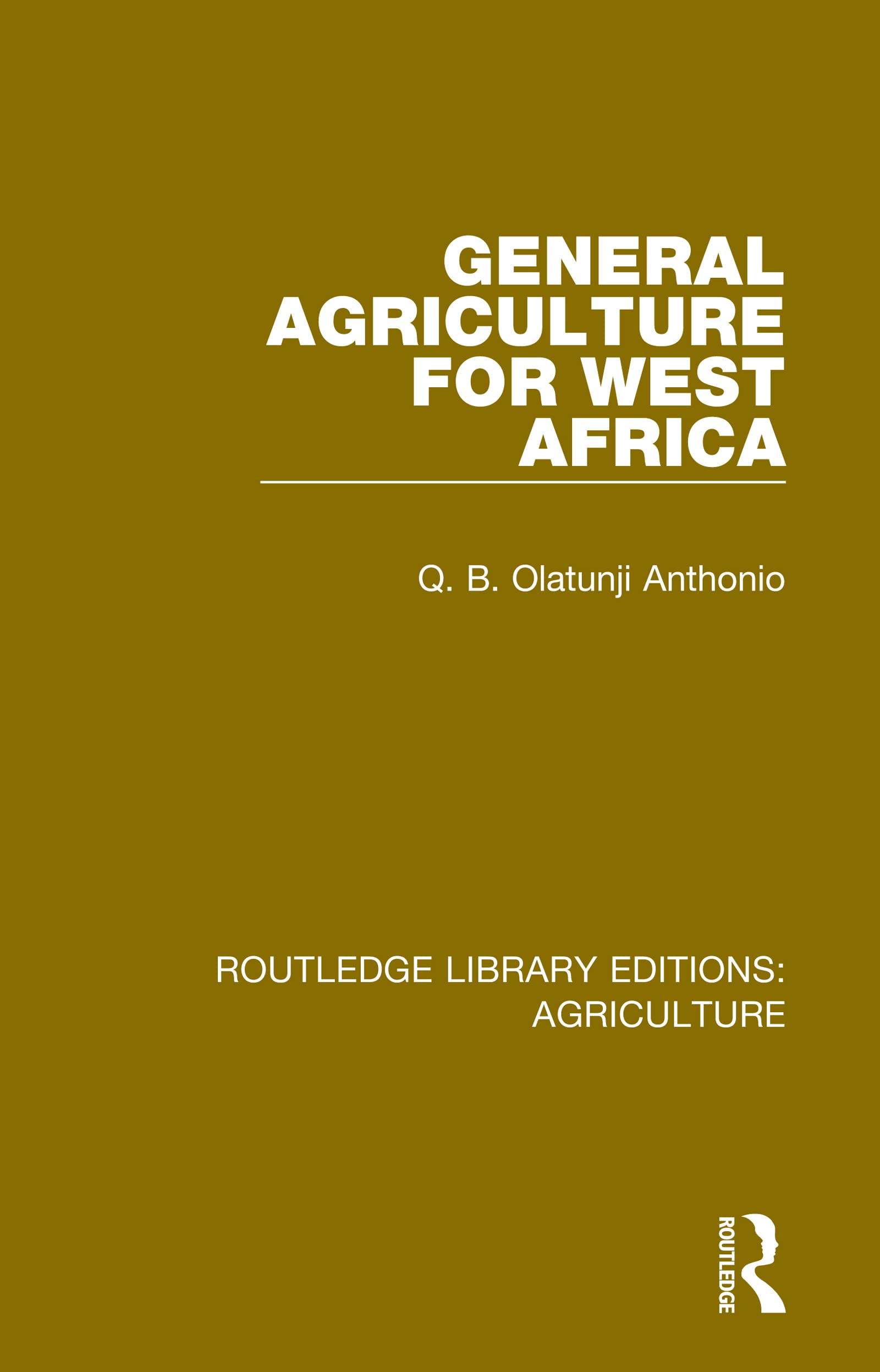 General Agriculture for West Africa: 13 (Routledge Library Editions: Agriculture)