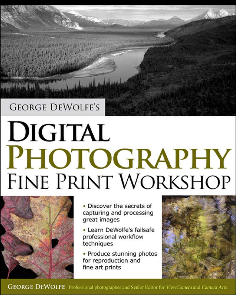 George DeWolfe's Digital Photography Fine Print Workshop (CONSUMER APPL & HARDWARE - OMG)