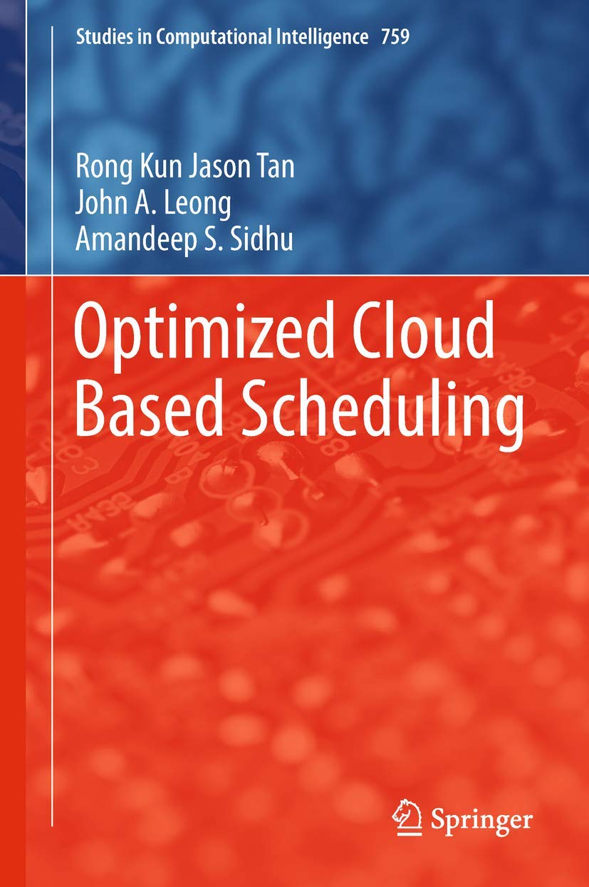 Optimized Cloud Based Scheduling: 759 (Data, Semantics and Cloud Computing)