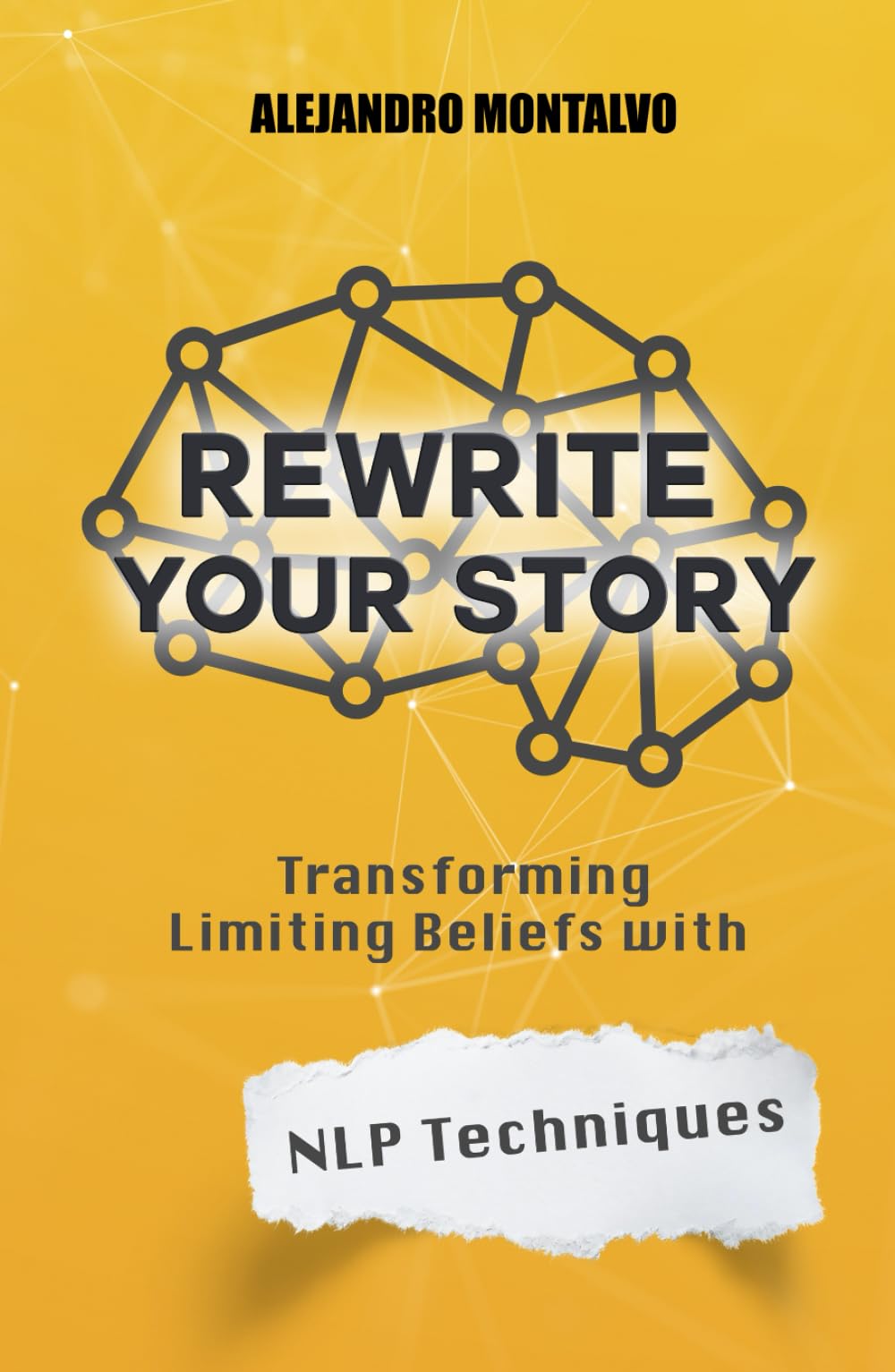 Rewrite Your Story: Transforming Limiting Beliefs with NLP Techniques
