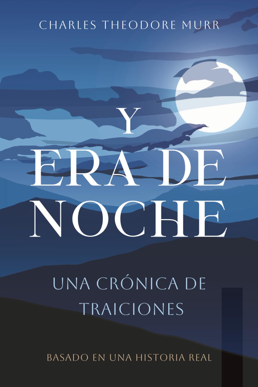 Y Era de Noche: Una Crónica de Traiciones (Spanish Edition)      Paperback – August 26, 2025
