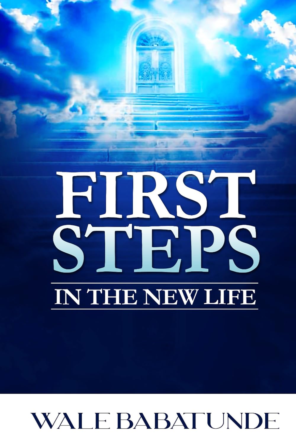 First Steps in the New Life