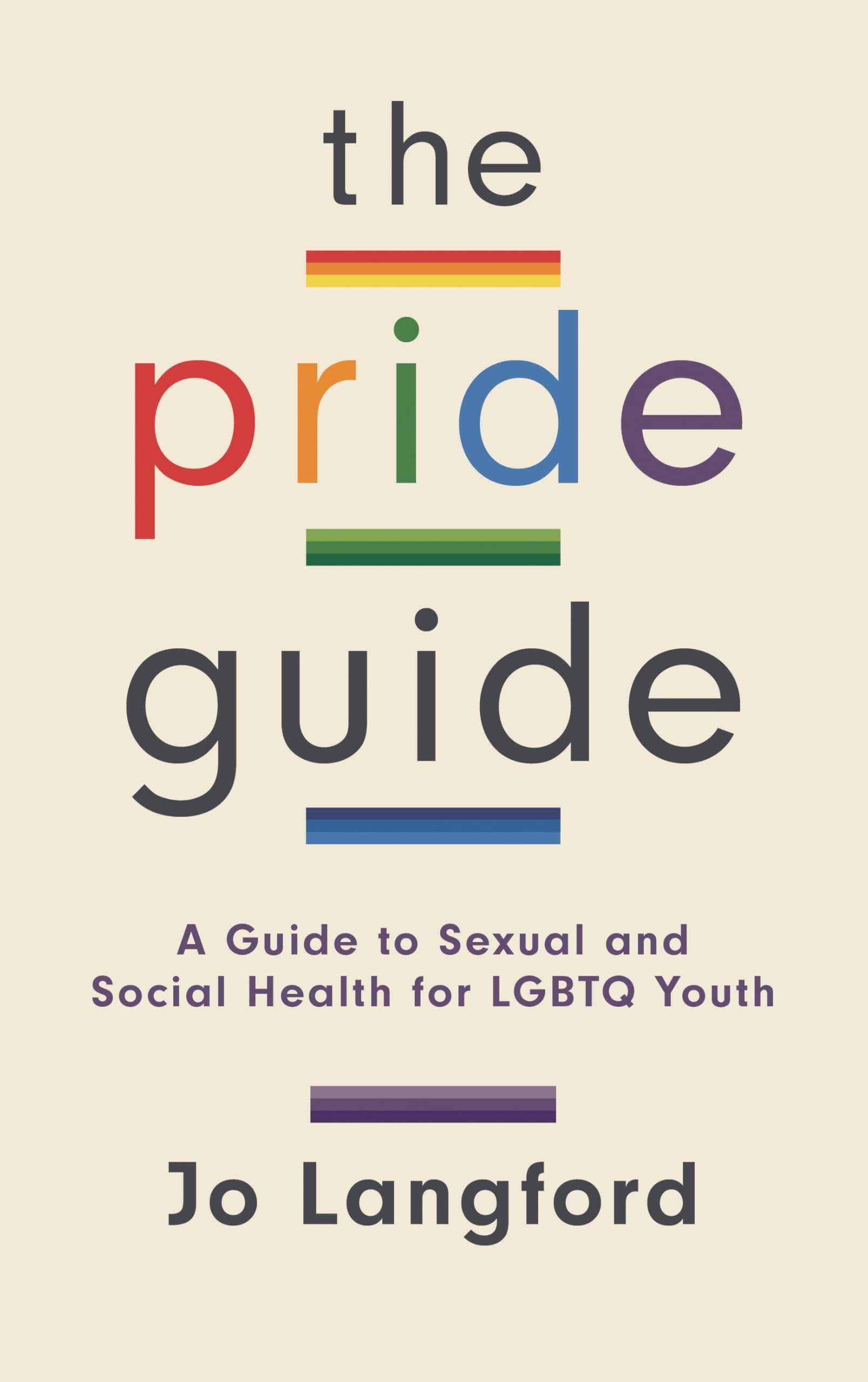 The Pride Guide: A Guide to Sexual and Social Health for LGBTQ Youth