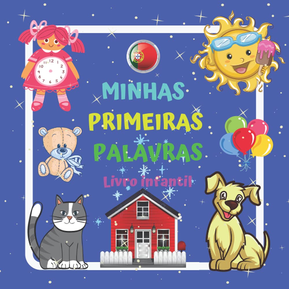 MINHAS PRIMEIRAS PALAVRAS Livro infantil.: Para meninos e meninas de 2 a 4 anos. Diversão e aprendizado. Boa sorte! (Minhas primeiras palavras Um livro para crianças de 2 a 4 anos.)